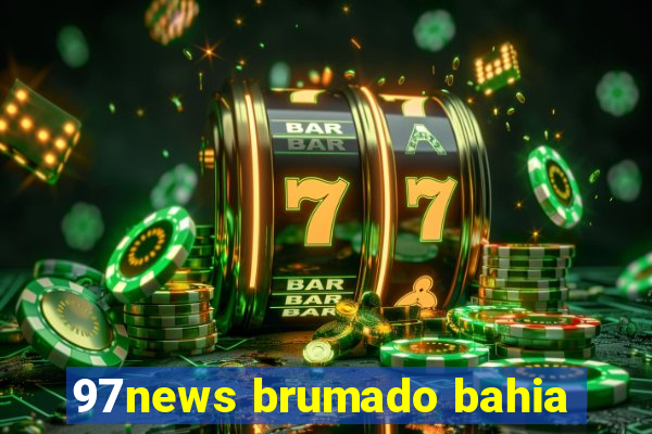 97news brumado bahia